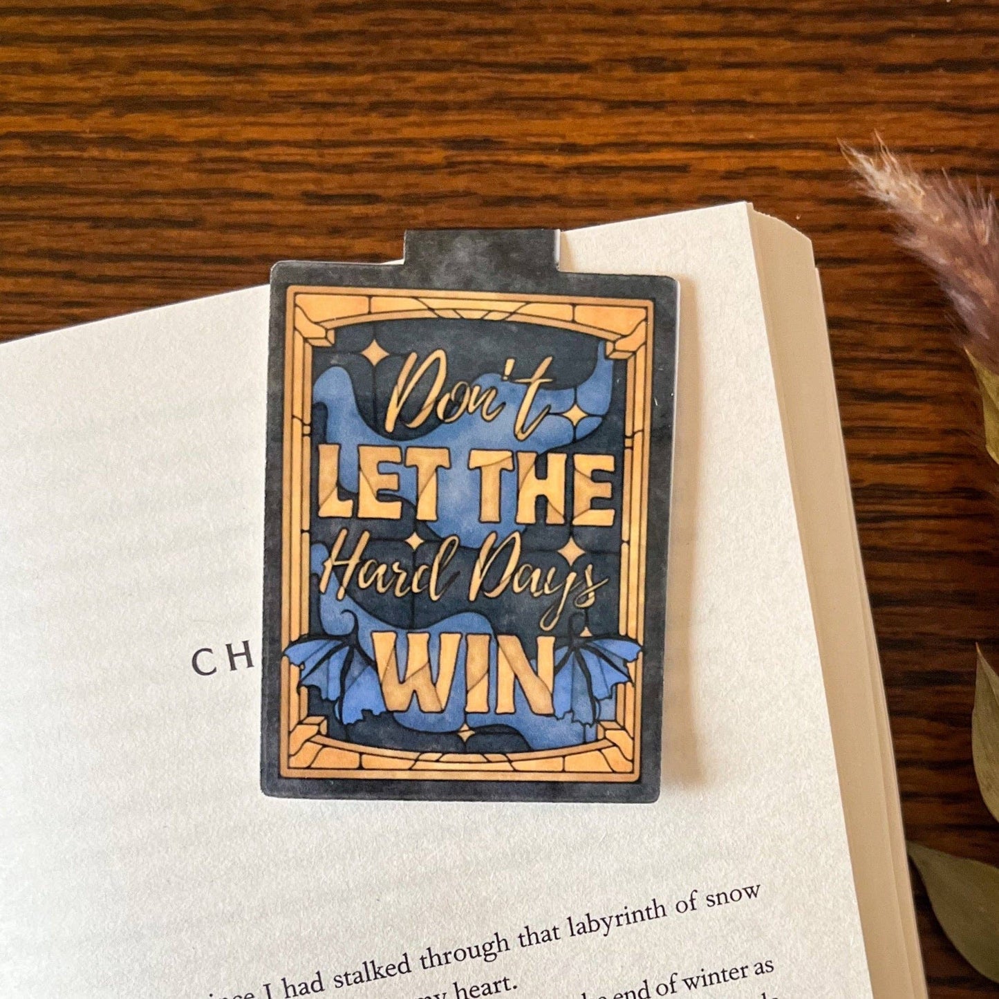 Well Read Babes - Magnetic Bookmark Don't Let The Hard Days Win Stained Glass - The Secret Garden Bookery