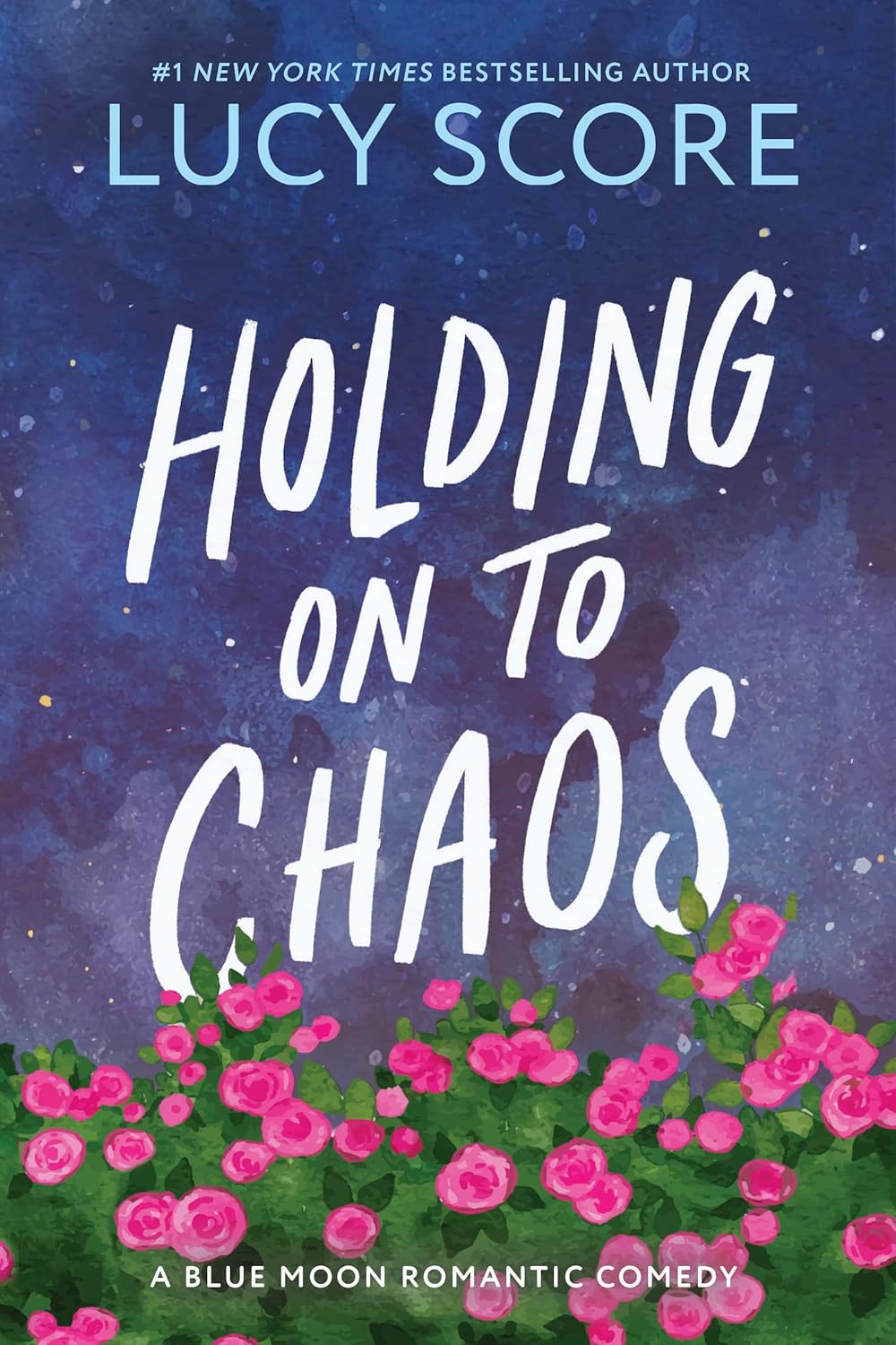 Holding on to Chaos Lucy Score (Blue Moon #5)