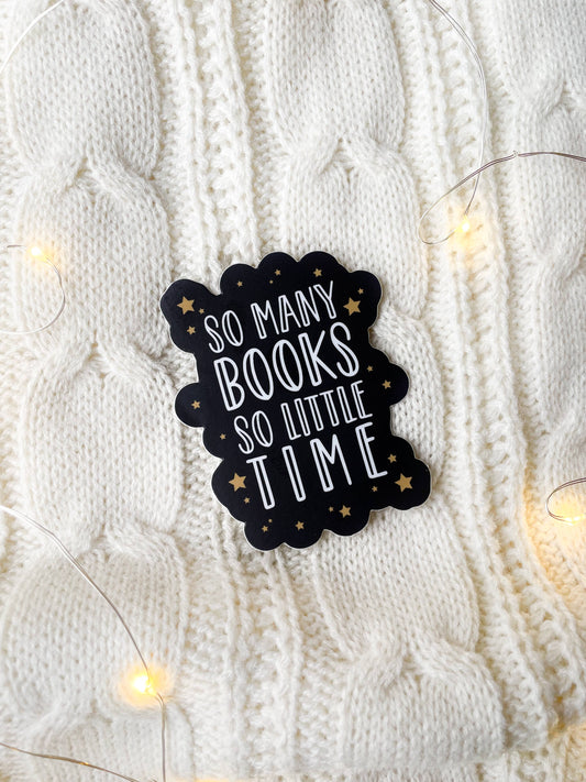 Meaggie Moos - So Many Books So Little Time Bookish Waterproof Sticker - The Secret Garden Bookery
