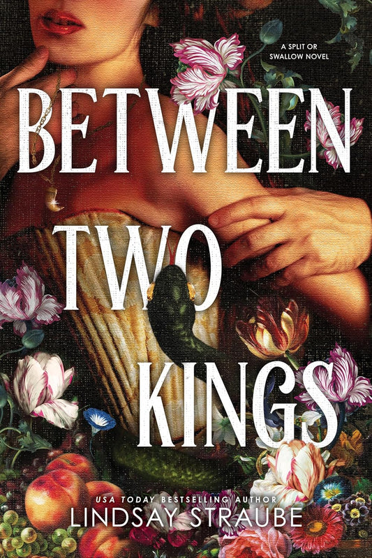 Between Two Kings by Lindsay Straube (Split or Swallow Series Book 2)