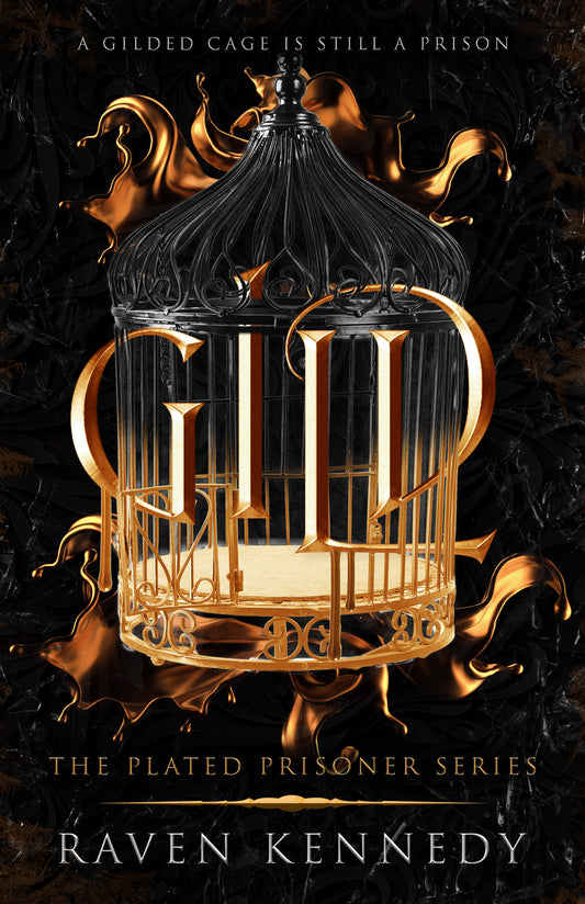 Gild Raven Kennedy (Plated Prisoner Series #1)