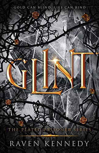 Glint Raven Kennedy (Plated Prisoner Series #2)