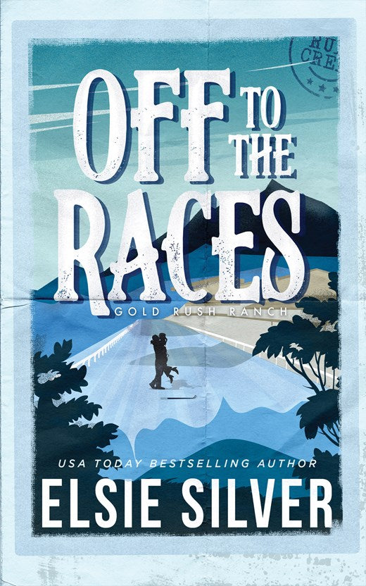 Off To The Races Elsie Silver (Gold Rush Ranch #1)
