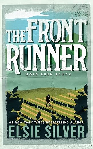The Front Runner Elsie Silver (Gold Rush Ranch #3)