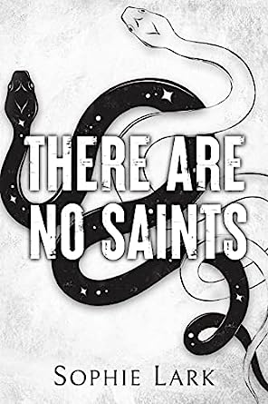 There Are No Saints Sophie Lark (Sinners #1)