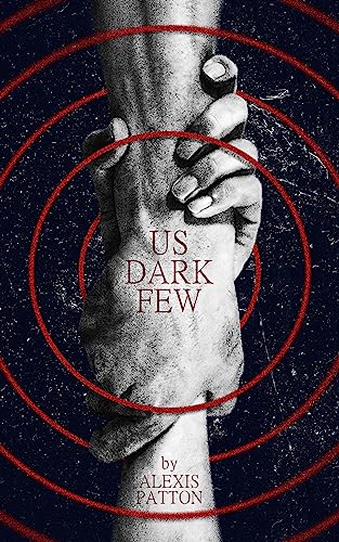 Us Dark Few Alexis Patton